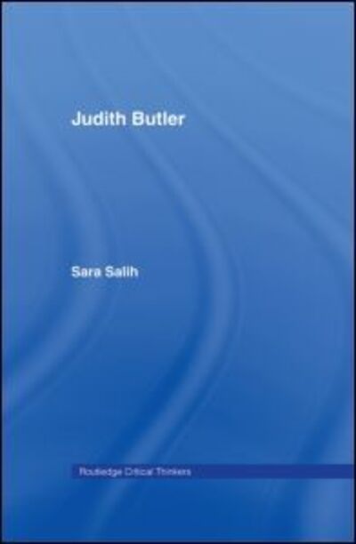 Cover for Sara Salih · Judith Butler - Routledge Critical Thinkers (Hardcover Book) (2002)