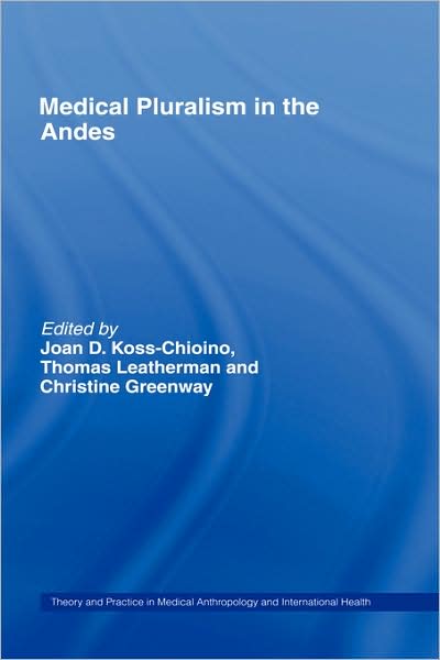 Cover for Joan D. Koss-chioino · Medical Pluralism in the Andes (Gebundenes Buch) (2002)