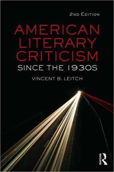 Cover for Vincent B. Leitch · American Literary Criticism Since the 1930s (Pocketbok) (2009)