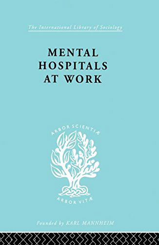 Cover for Kathleen Jones · Mental Hospitals at Work - International Library of Sociology (Paperback Book) [Reprint edition] (2013)