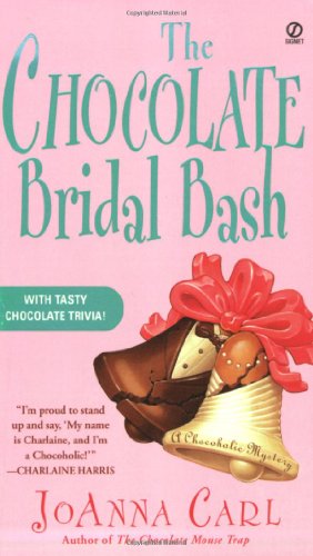 Cover for JoAnna Carl · The Chocolate Bridal Bash - Chocoholic Mystery (Paperback Book) [First edition] (2006)