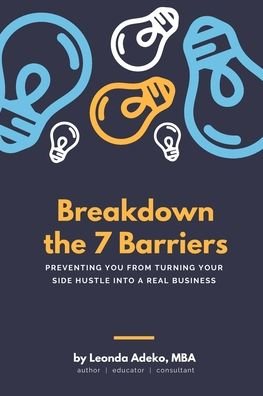 Cover for Mba · Breakdown the 7 Barriers Preventing You From Turning Your Side Hustle Into A Real Business (Pocketbok) (2024)