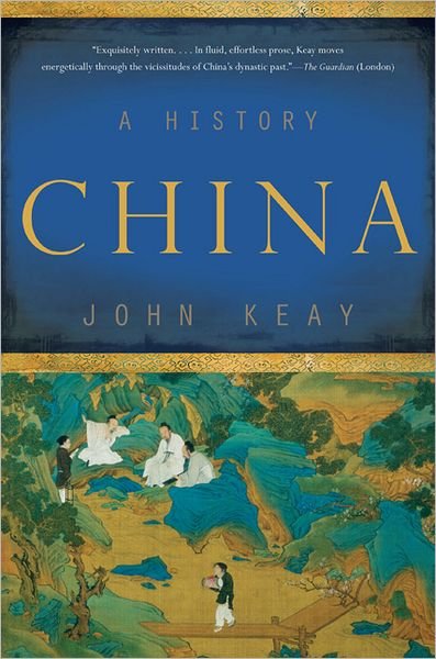 China: A History - John Keay - Książki - INGRAM PUBLISHER SERVICES US - 9780465025183 - 6 grudnia 2011