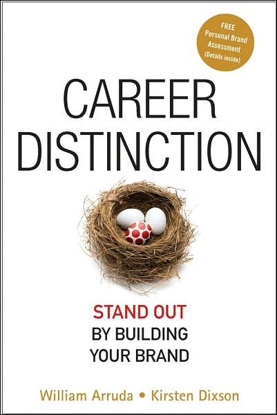 Career Distinction: Stand Out by Building Your Brand - William Arruda - Books - John Wiley & Sons Inc - 9780470128183 - June 12, 2007