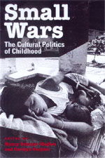 Cover for Nancy Scheper-hughes · Small Wars: The Cultural Politics of Childhood (Paperback Book) (1999)