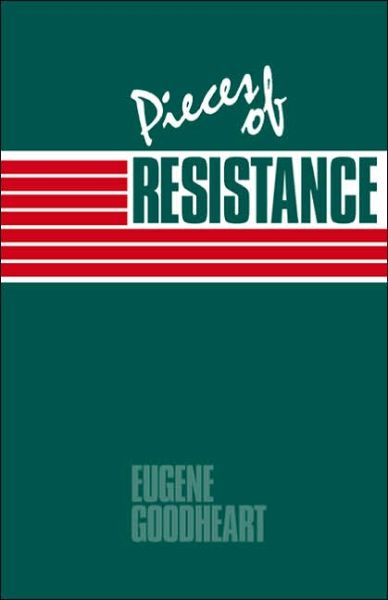 Cover for Eugene Goodheart · Pieces of Resistance (Taschenbuch) (2005)