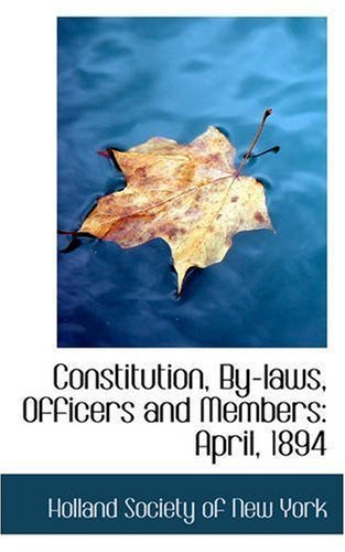 Cover for Holland Society of New York · Constitution, By-laws, Officers and Members: April, 1894 (Paperback Book) (2008)