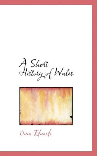 Cover for Owen Edwards · A Short History of Wales (Innbunden bok) (2009)