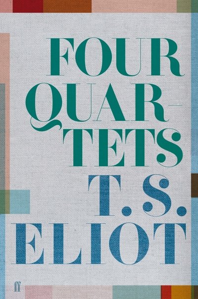 Cover for T. S. Eliot · Four Quartets (Gebundenes Buch) [Main edition] (2019)