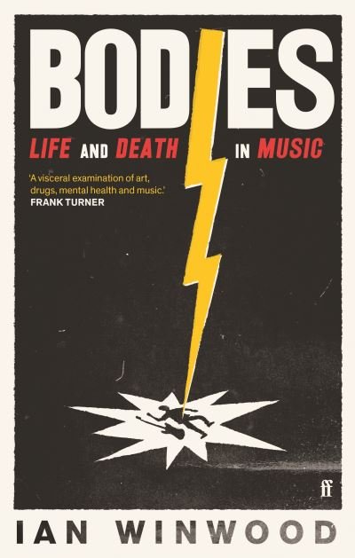 Cover for Ian Winwood · Bodies: Life and Death in Music (Paperback Book) [Main edition] (2022)