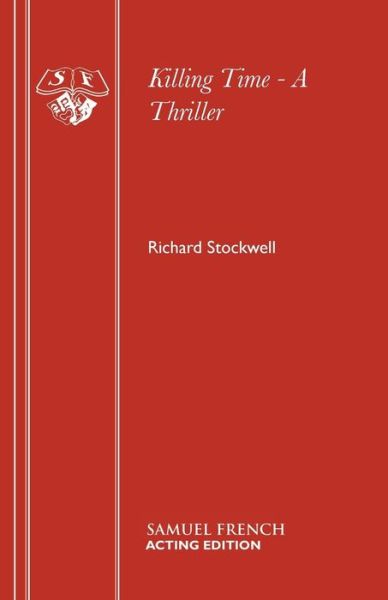 Cover for Richard Stockwell · Killing Time - Acting Edition S. (Paperback Book) (1999)