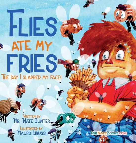 Cover for Gunter · Flies Ate My Fries: The Day I Slapped My Face! (Gebundenes Buch) (2019)