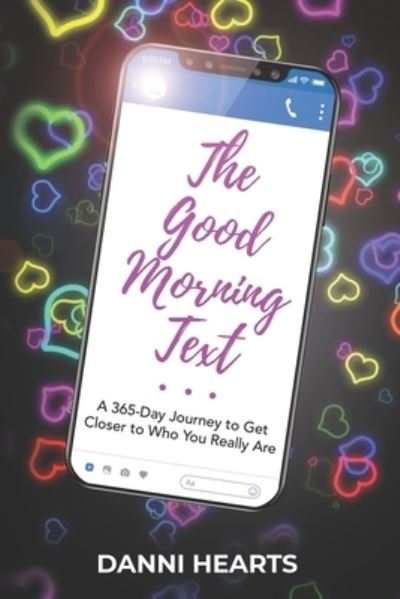 Cover for Danni Hearts · The Good Morning Text (Paperback Book) (2020)