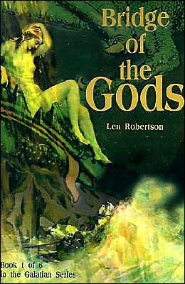 Bridge of the Gods (Galatian) - Len Robertson - Bücher - iUniverse - 9780595124183 - 1. September 2000