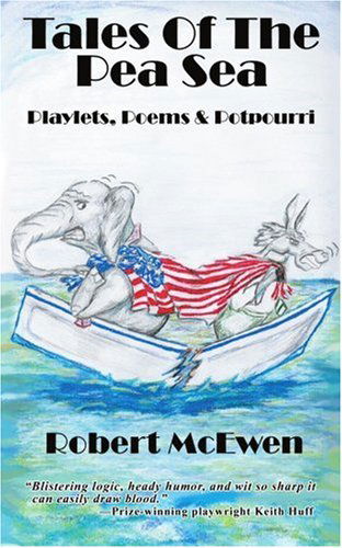 Cover for Robert Mcewen · Tales of the Pea Sea: Playlets, Poems &amp; Potpourri (Paperback Book) (2004)