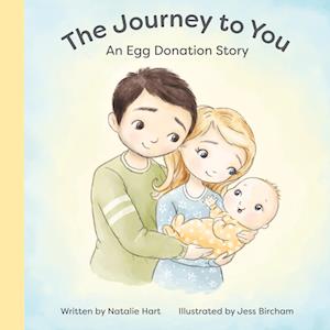 Cover for Natalie Hart · The Journey to You: An Egg Donation Story (Taschenbuch) (2024)