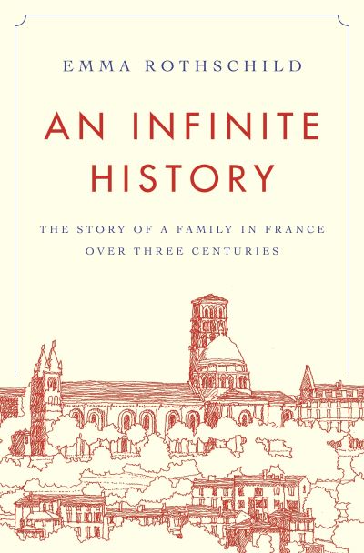 Cover for Emma Rothschild · An Infinite History: The Story of a Family in France over Three Centuries (Paperback Book) (2022)