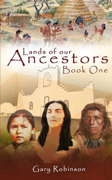 Cover for Gary Robinson · Lands of our Ancestors (Paperback Book) (2016)