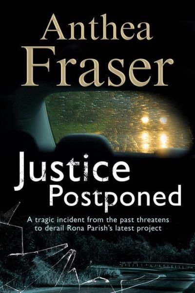 Cover for Anthea Fraser · Justice Postponed: a Rona Parish Mystery - a Rona Parish Mystery (Hardcover Book) [First World Publication edition] (2014)