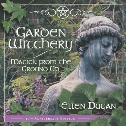 Cover for Ellen Dugan · Garden Witchery: Magick from the Ground Up (Paperback Book) [First edition] (2003)
