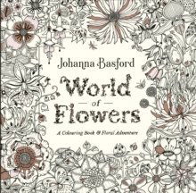 Cover for Johanna Basford · World of Flowers: A Colouring Book and Floral Adventure (Pocketbok) (2018)