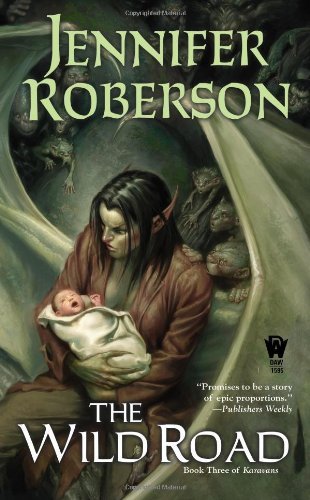 Cover for Jennifer Roberson · The Wild Road: Book Three of Karavans (Paperback Book) (2013)
