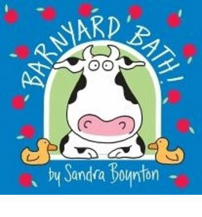 Cover for Sandra Boynton · Barnyard Bath! (Bog) (2008)