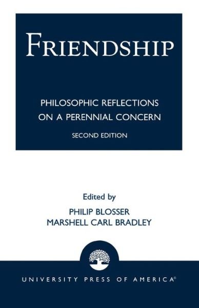 Cover for Philip Blosser · Friendship: Philosophical Reflections on a Perennial Concern (Taschenbuch) [Second edition] (1997)