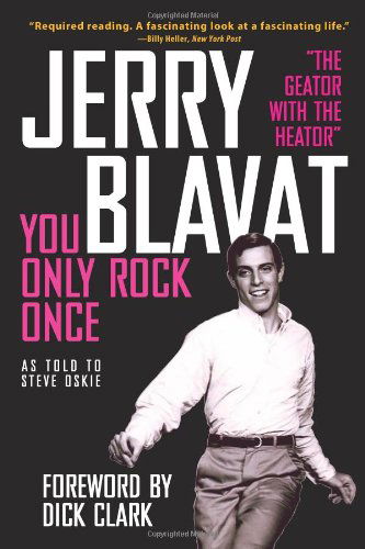 You Only Rock Once: My Life in Music - Jerry Blavat - Bøger - Running Press,U.S. - 9780762450183 - 13. august 2013