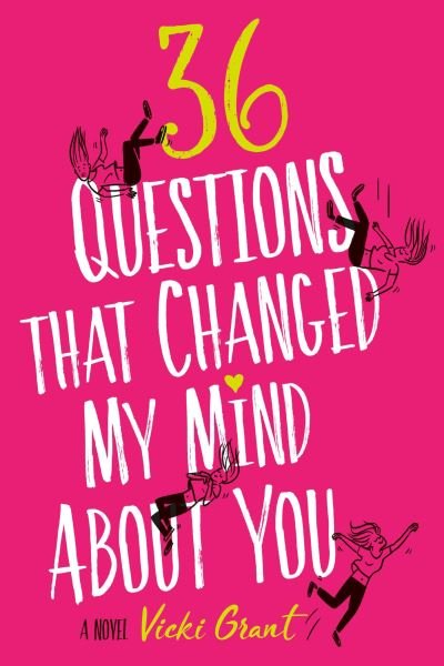 Cover for Vicki Grant · 36 questions that changed my mind about you (Book) [First edition. edition] (2017)