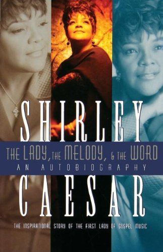 Cover for Shirley Caesar · The Lady, the Melody, and the Word (Paperback Book) (2008)