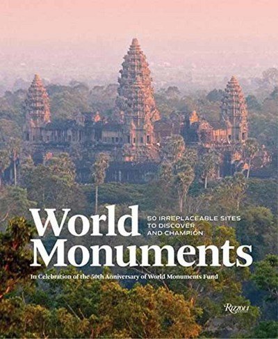 World Monuments: 50 Irreplaceable Sites To Discover, Explore, and Champion - Andre Aciman - Livros - Rizzoli International Publications - 9780789334183 - 26 de setembro de 2017