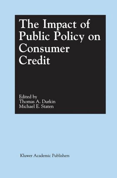 Thomas a Durkin · The Impact of Public Policy on Consumer Credit (Hardcover bog) [2002 edition] (2001)