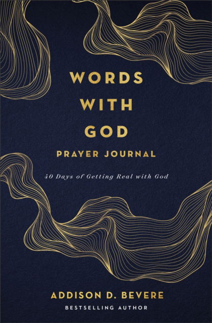 Cover for Addison D. Bevere · Words with God Prayer Journal: 40 Days of Getting Real with God (Paperback Book) (2025)