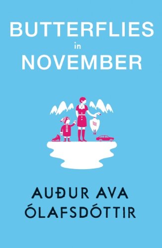 Cover for Auður  Ava Ólafsdóttir · Butterflies in November (Paperback Book) (2014)