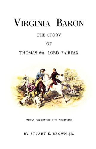 Cover for Jr Fredd Brown · Virginia Baron: the Story of Thomas 6th Lord Fairfax (Paperback Book) (2009)