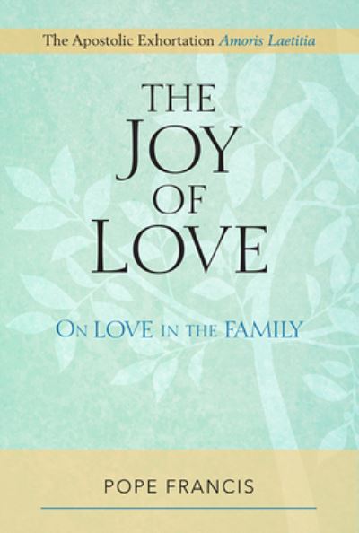 Cover for Pope Francis · The Joy of Love (Paperback Book) (2016)