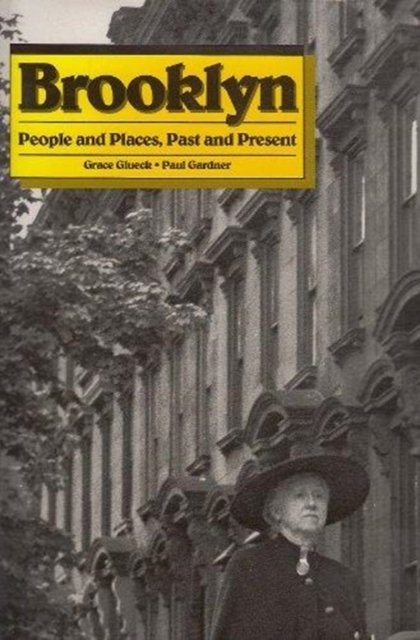 Brooklyn: People, Places,past & Pres. - Grace Glueck - Bücher - Abrams - 9780810931183 - 1. Oktober 1991