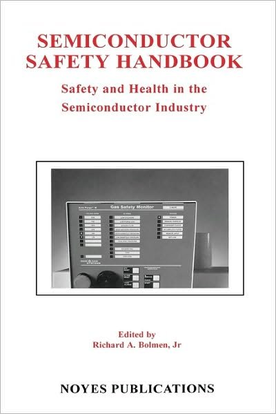 Cover for Bolmen, Richard A. (Aon Risk Services, USA) · Semiconductor Safety Handbook: Safety and Health in the Semiconductor Industry (Hardcover Book) [2 Revised edition] (1998)
