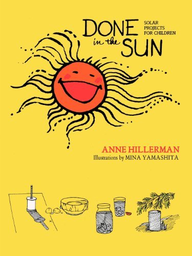 Done in the Sun: Solar Projects for Children - Anne Hillerman - Books - Sunstone Press - 9780865340183 - July 25, 2012