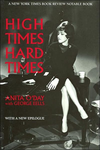 High Times, Hard Times - Anita O'day - Bücher - Hal Leonard Corporation - 9780879101183 - 1. August 2004