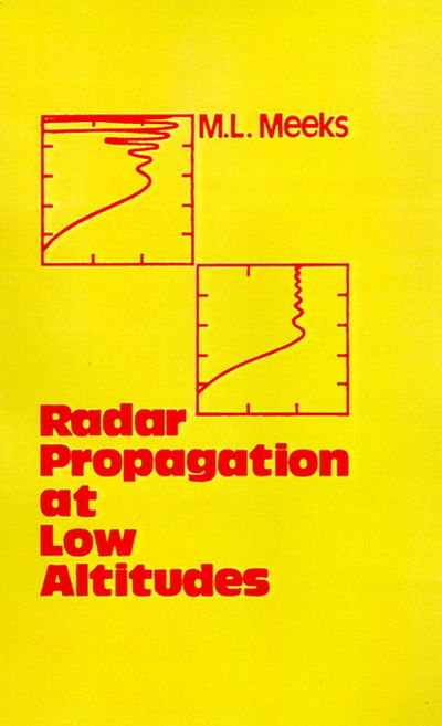Cover for M. Littleton Meeks · Radar Propagation at Low Altitudes (Gebundenes Buch) (1982)