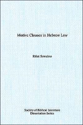 Cover for Rifat Sonsino · Motive Clauses in Hebrew Law (Dissertation Series (Society of Biblical Literature)) (Taschenbuch) (1980)