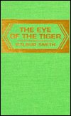 Cover for Wilbur Smith · Eye of the Tiger (Inbunden Bok) (2012)