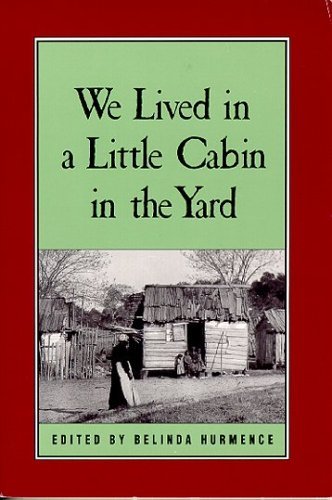 Cover for Belinda Hurmence · We Lived in a Little Cabin in the Yard: Personal Accounts of Slavery in Virginia (Taschenbuch) (1994)