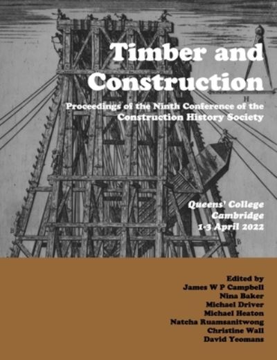 Timber and Building Construction - James W. P. Campbell - Books - Construction History Society - 9780992875183 - March 16, 2022