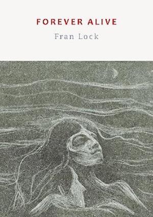 Cover for Fran Lock · Forever Alive (Paperback Book) (2022)