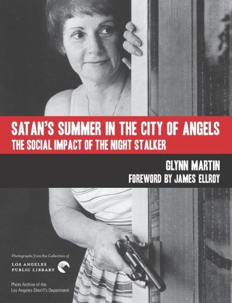 Cover for Glynn Martin · Satan's Summer in the City of Angels : The Social Impact of the Night Stalker (Paperback Book) (2018)