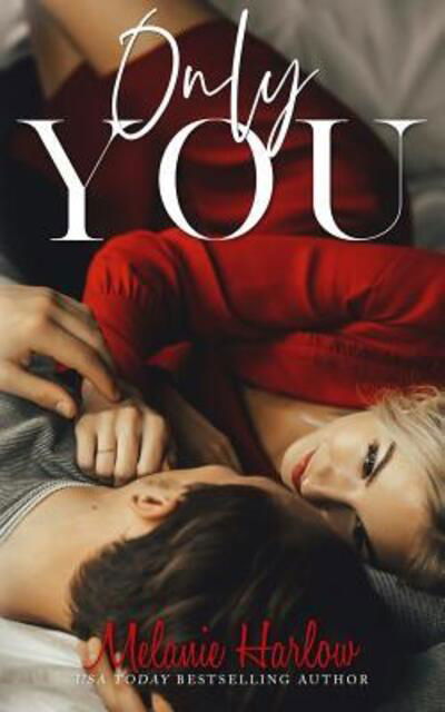 Cover for Melanie Harlow · Only You (Paperback Book) (2018)