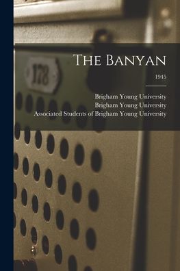 Cover for Brigham Young University · The Banyan; 1945 (Pocketbok) (2021)